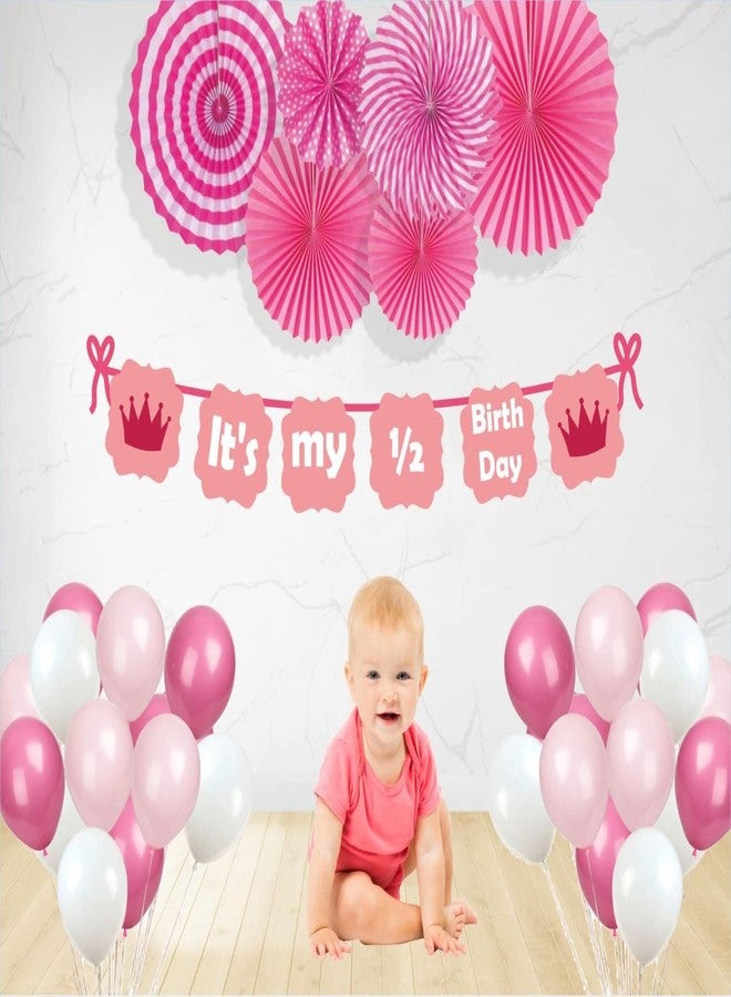 Untumble Half Birthday Decoration for Baby Girl | Pink Decoration Items With Its My 1/2 Birthday Banner, Pink Paperfan Set & Balloons | Pack of 47 - Image 1